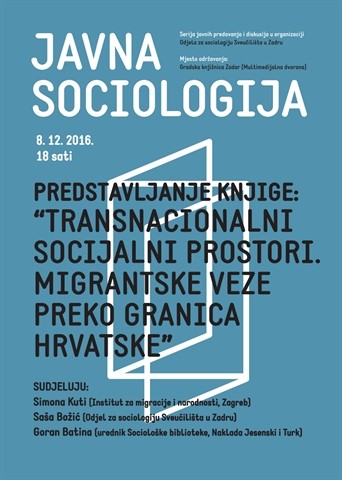 Predstavljanje knjige "Transnacionalni socijalni prostori. Migrantske veze preko granica Hrvatske"